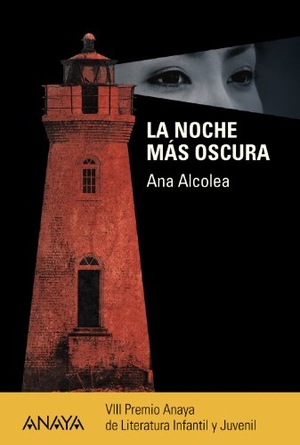 Alcolea, Ana. La noche más oscura. Anaya Educación, 2013.