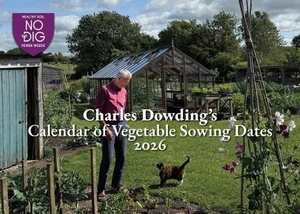 Dowding, Charles. Charles Dowding's Calendar of Vegetable Sowing Dates 2026. No Dig Garden, 2025.