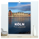 KÖLN - Pure Lebenslust (hochwertiger Premium Wandkalender 2025 DIN A2 hoch), Kunstdruck in Hochglanz