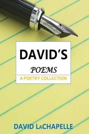 Lachapelle, David. David's Poems: A Poetry Collection. INDEPENDENTLY PUBLISHED, 2018.