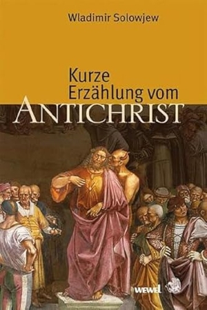 Solowjew, Wladimir. Kurze Erzählung vom Antichrist. Paulinus Verlag, 2019.