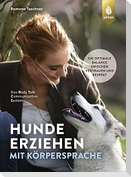 Hunde erziehen mit Körpersprache