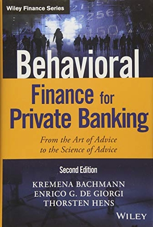 Bachmann, Kremena K / de Giorgi, Enrico G et al. Behavioral Finance for Private Banking - From the Art of Advice to the Science of Advice. Wiley, 2018.