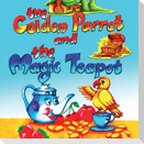 The Golden Parrot and the Magic Teapot