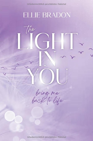 Bradon, Ellie. THE LIGHT IN YOU - Bring Me Back To Life. via tolino media, 2025.