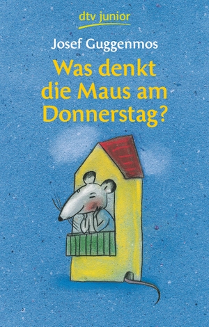Guggenmos, Josef. Was denkt die Maus am Donnerstag? - 121 Gedichte für Kinder. dtv Verlagsgesellschaft, 2001.
