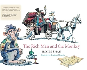 Shah, Idries. The Rich Man and the Monkey. Isf Publishing, 2024.