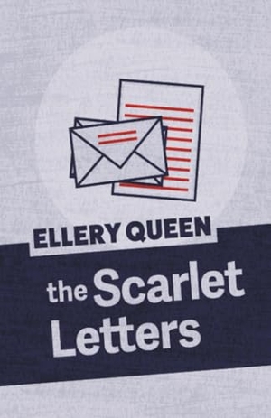 Queen, Ellery. The Scarlet Letters. Chicago Review Press Inc DBA Indepe, 2019.