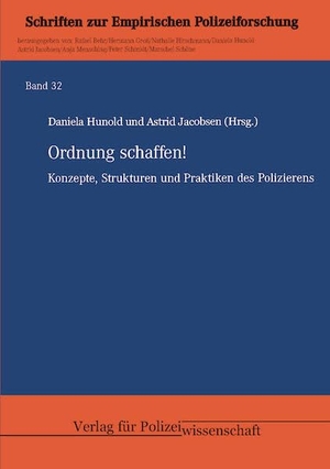 Jacobsen, Astrid. Ordnung schaffen! - Konzepte, Strukturen und Praktiken des Polizierens. Verlag f. Polizeiwissens., 2025.