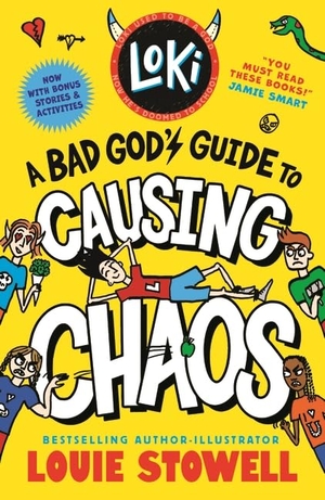 Stowell, Louie. Loki: A Bad God's Guide to Causing Chaos - Trickster Norse god turned school kid - the bestselling, wickedly funny, comics-style diary series featuring Loki and Thor for 8-12 year olds. Walker Books Ltd, 2026.