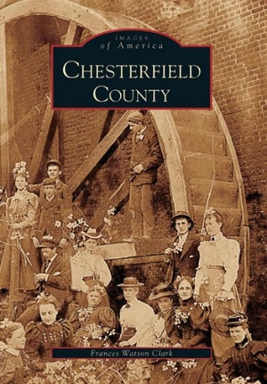 Clark. Chesterfield County. Arcadia Publishing (SC), 2006.