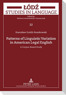 Patterns of Linguistic Variation in American Legal English