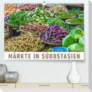 Märkte in SüdostasienAT-Version  (Premium, hochwertiger DIN A2 Wandkalender 2023, Kunstdruck in Hochglanz)