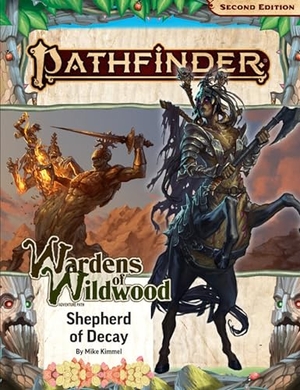 Kimmel, Mike. Pathfinder Adventure Path: Shepherd of Decay. Paizo, Inc., 2024.