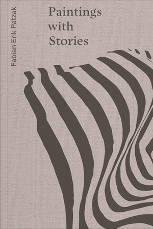 Huey, Michael / Sharp, Julian et al. Fabian Erik Patzak - Paintings with Stories. VfmK, 2025.