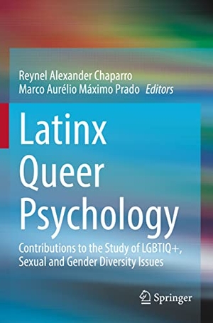 Prado, Marco Aurélio Máximo / Reynel Alexander Chaparro (Hrsg.). Latinx Queer Psychology - Contributions to the Study of LGBTIQ+, Sexual and Gender Diversity Issues. Springer International Publishing, 2022.