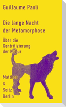 Die lange Nacht der Metamorphose