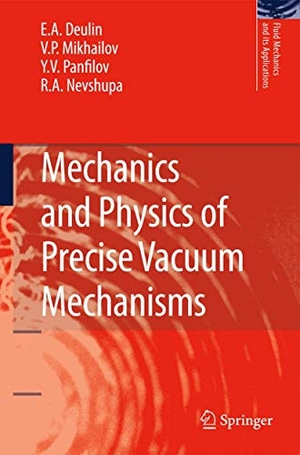 Deulin, E. A. / Nevshupa, R. A. et al. Mechanics and Physics of Precise Vacuum Mechanisms. Springer Netherlands, 2012.