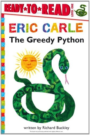 Buckley, Richard. The Greedy Python/Ready-To-Read Level 1. Simon Spotlight, 2012.