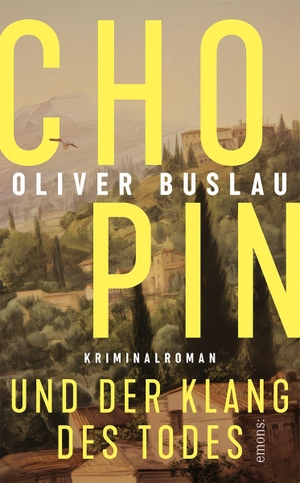 Buslau, Oliver. Chopin und der Klang des Todes - Frédéric Chopin und das dunkle Geheimnis seiner 'Préludes' -  Kriminalroman. Emons Verlag, 2026.
