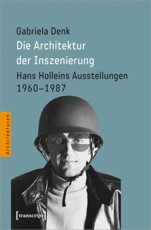 Denk, Gabriela. Die Architektur der Inszenierung - Hans Holleins Ausstellungen 1960-1987. Transcript Verlag, 2023.