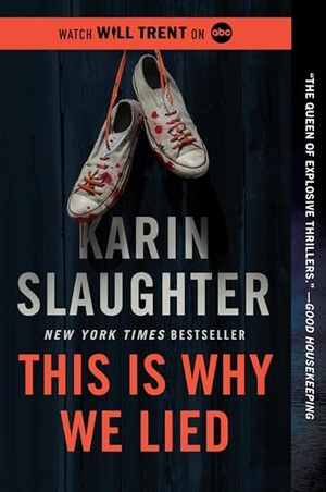 Slaughter, Karin. This Is Why We Lied - A Will Trent Thriller. HarperCollins, 2025.