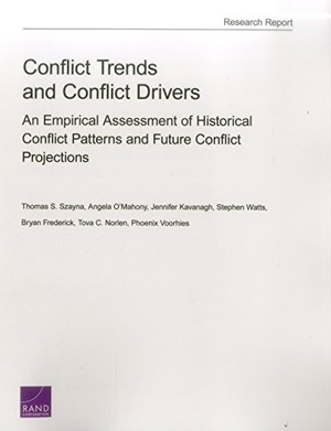 Szayna, Thomas S / O'Mahony, Angela et al. Conflict Trends and Conflict Drivers - An Empirical Assessment of Historical Conflict Patterns and Future Conflict Projections. RAND Corporation, 2017.