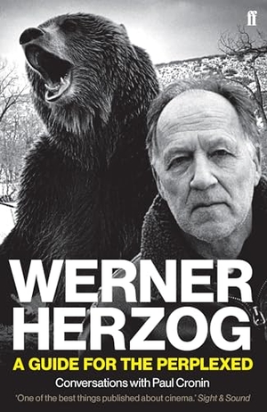 Cronin, Paul. Werner Herzog - A Guide for the Perp
