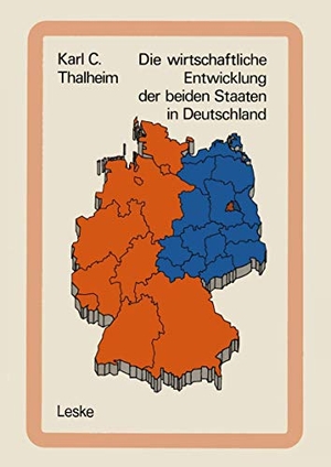 Thalheim, Karl C.. Die wirtschaftliche Entwicklung der beiden Staaten in Deutschland - Tatsachen und Zahlen. VS Verlag für Sozialwissenschaften, 1978.