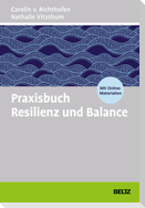 Praxisbuch Resilienz und Balance