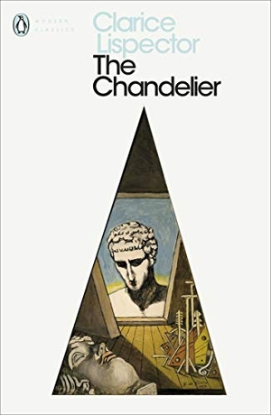 Lispector, Clarice. The Chandelier. Penguin Books Ltd, 2019.