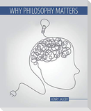 Why Philosophy Matters