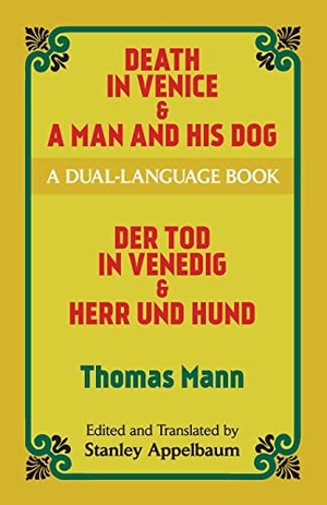 Mann, Thomas. Death in Venice & a Man and His Dog: A Dual-Language Book. DOVER PUBN INC, 2011.