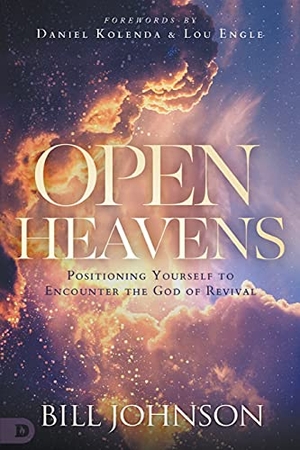 Johnson, Bill. Open Heavens - Position Yourself to Encounter the God of Revival. Destiny Image, 2021.