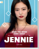 What You Never Knew about Jennie