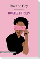 Mujeres difíciles