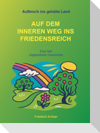 Auf dem inneren Weg ins Friedenreich