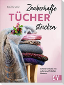 Zauberhafte Tücher stricken