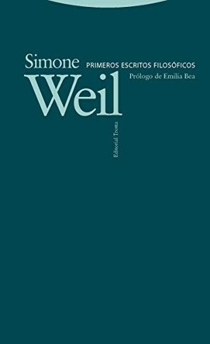 Weil, Simone. Primeros escritos filosóficos. Editorial Trotta, S.A., 2018.