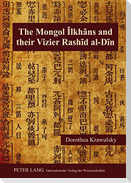 The Mongol ¿lkh¿ns and Their Vizier Rash¿d al-D¿n