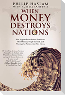 When Money Destroys Nations