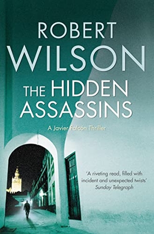 Wilson, Robert. The Hidden Assassins. HarperCollins, 2009.