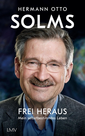 Solms, Hermann Otto. Frei heraus - Mein selbstbestimmtes Leben. Langen - Mueller Verlag, 2021.