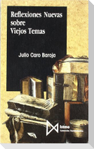 Reflexiones nuevas sobre viejos temas