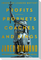Profits, Prophets, Coaches, and Kings