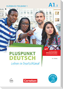 Pluspunkt Deutsch - Leben in Deutschland A1: Teilband 01. Kursbuch