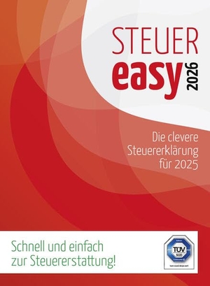 STEUEReasy (Steuerjahr 2025) - Einfach, schnell und günstig zur Steuererstattung. Steuertipps, 2025.
