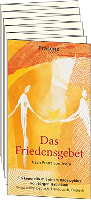 Assisi, Franz von. Das Friedensgebet - Nach Franz von Assisi, Dreisprachig, mit Bildern von Jörgen Habedank. Präsenz Medien & Verlag, 2023.