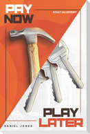 Pay Now, Play Later