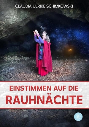 Schimkowski, Claudia Ulrike. Einstimmen auf die Rauhnächte. Antheum Verlag, 2025.